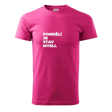 PONDĚLÍ JE STAV MYSLI.