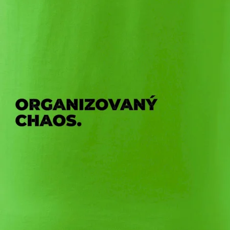 ORGANIZOVANÝ CHAOS.