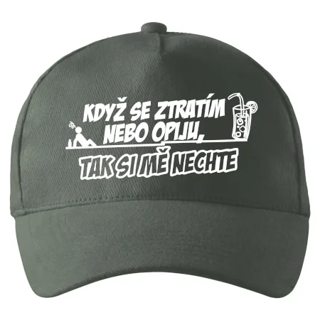 Když se ztratím nebo opiju, tak si mě nechte