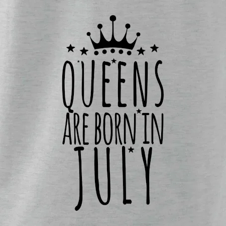 Queens are born in July
