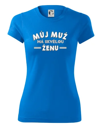 Můj muž má skvělou ženu