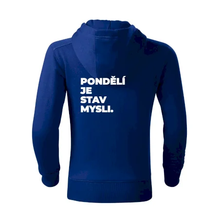 PONDĚLÍ JE STAV MYSLI.