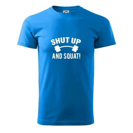 Shut up and squat