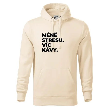 MÉNĚ STRESU.VÍC KÁVY.