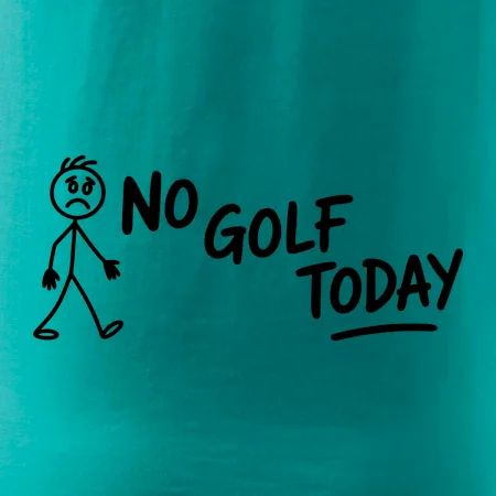 No Golf Today