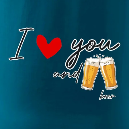 I love beer and beer