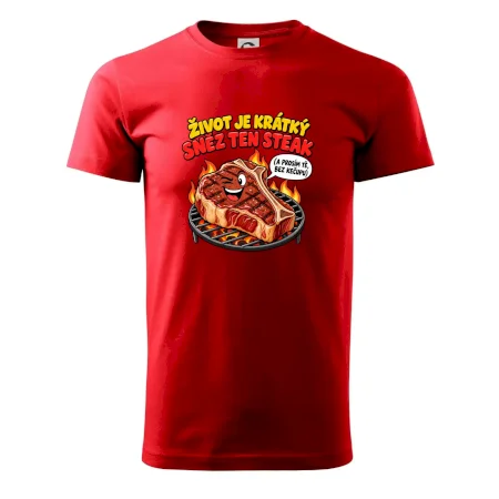 Život je krátký sněz ten steak bez kečupu