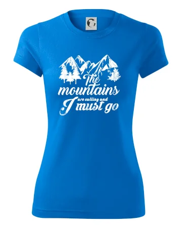 The mountains are calling and i must go