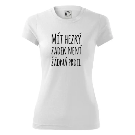 Mít hezký zadek není žádná prdel