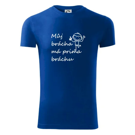 Můj brácha má prima bráchu!