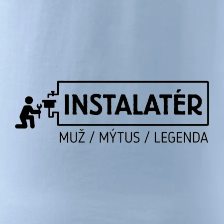 Instalatér - muž mýtus legenda