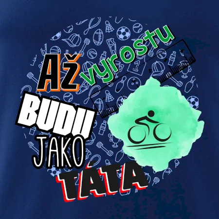 Až vyrostu budu jako táta - cyklista