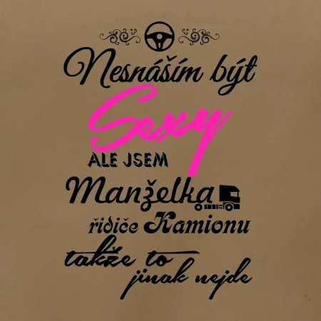 Nesnáším být sexy - manželka řidiče kamionu