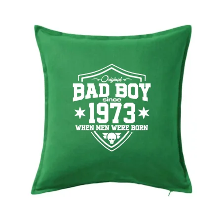 Bad boy since 1973