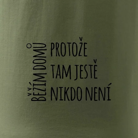 Běžím domů protože tam ještě nikdo není