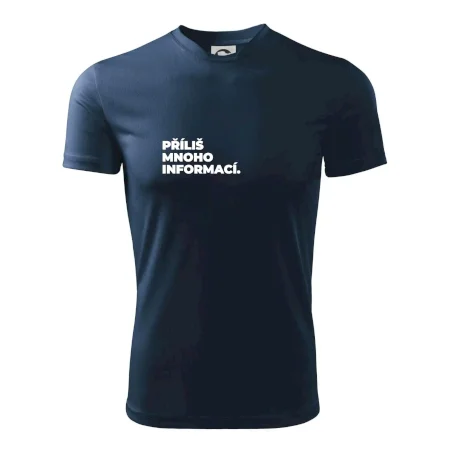 PŘÍLIŠ MNOHO INFORMACÍ.