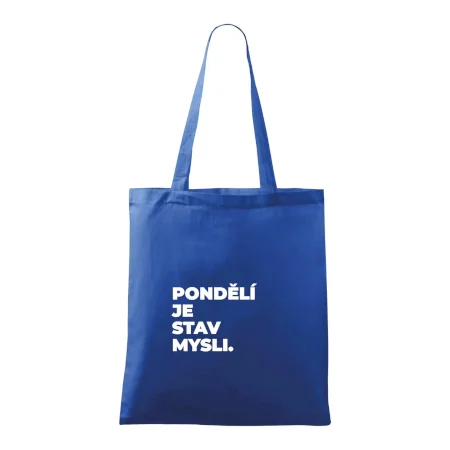 PONDĚLÍ JE STAV MYSLI.