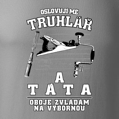 Oslovuji mě truhlář a táta