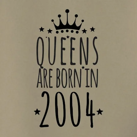 Queens are born in 2004