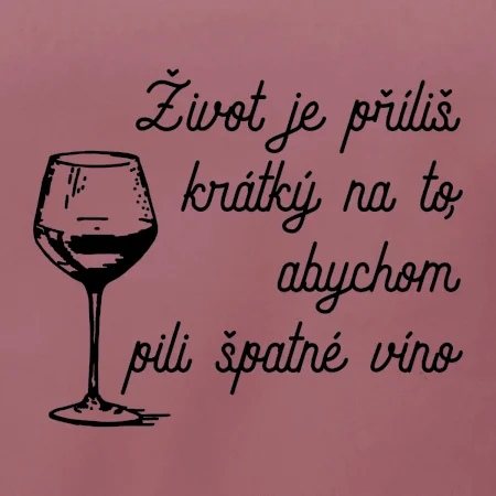 Život je příliš krátký - sklenička