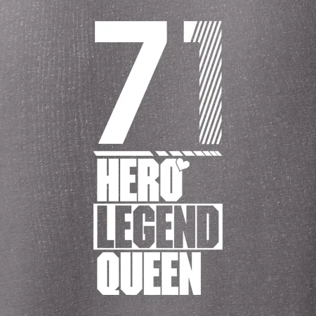Hero, Legend, Queen 1971