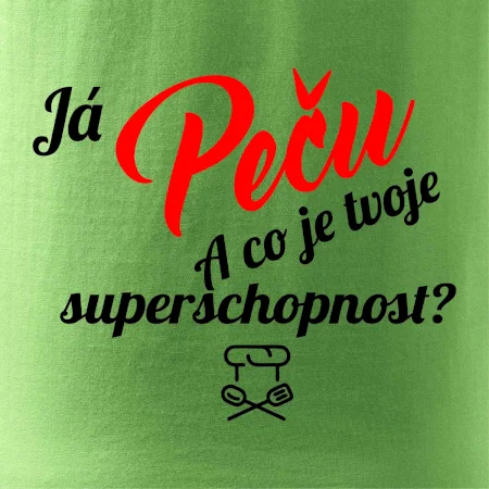 Já peču - tvoje superschopnost? šikmý nápis