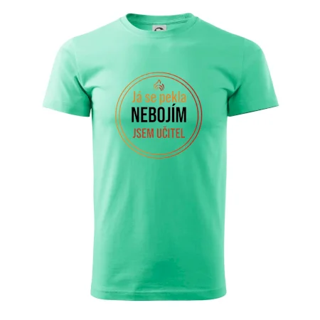Barevný nápis Já se pekla nebojím, jsem učitel