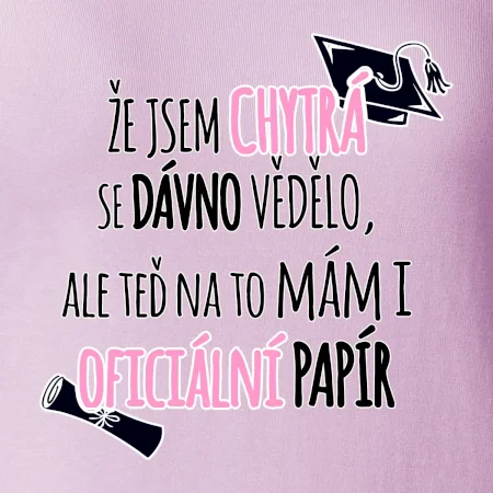 Že jsem chytrá se dávno vědělo