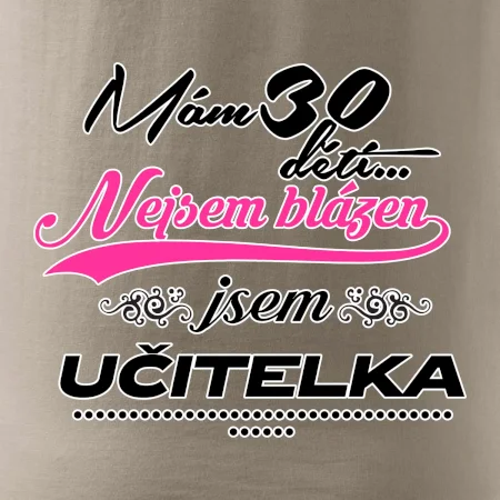 Mám 30 dětí, jsem učitelka