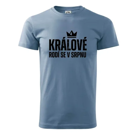 Jednoduchý nápis - Králové se rodí v srpnu