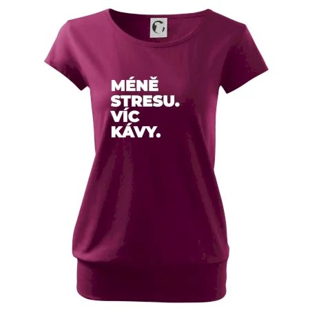 MÉNĚ STRESU.VÍC KÁVY.