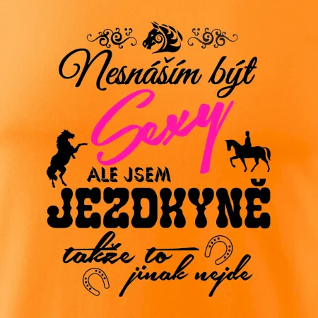 Nesnáším být sexy - jezdkyně