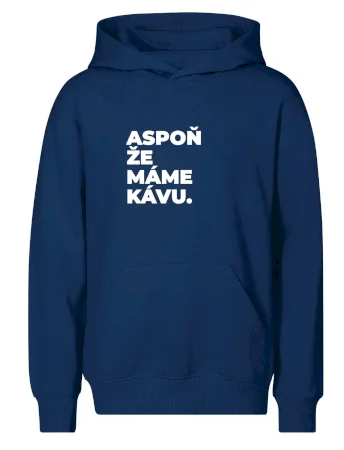 ASPOŇ ŽE MÁME KÁVU.