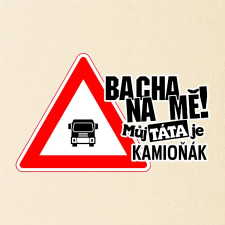 Bacha na mě! Můj táta je kamioňák