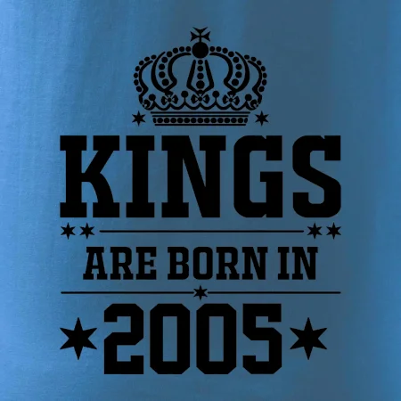 Kings are born in 2005