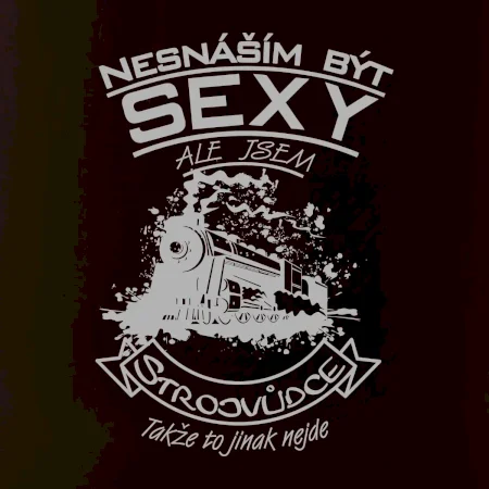 Nesnáším být sexy - strojvůdce