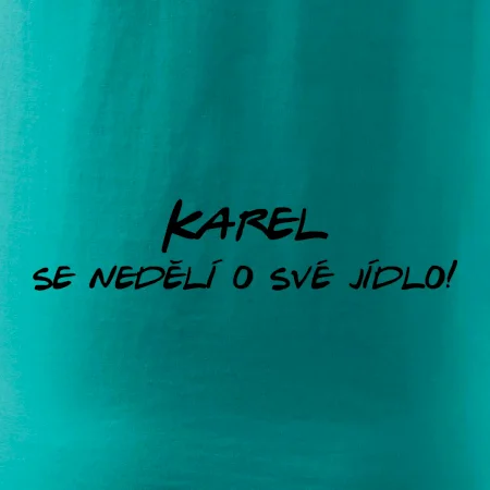 Vaše jméno - se nedělí o své jídlo