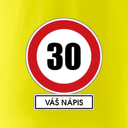 Dopravní značka - rychlost 30 - váš nápis