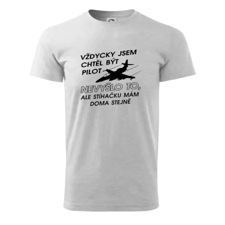 Chtěl jsem být pilot stíhačku mám doma