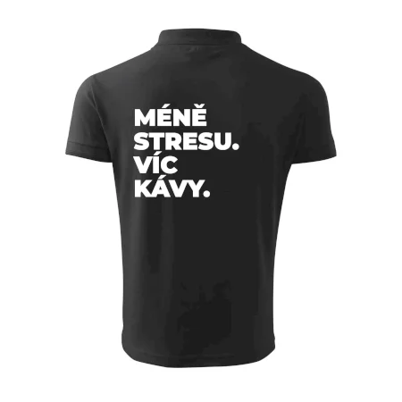 MÉNĚ STRESU.VÍC KÁVY.