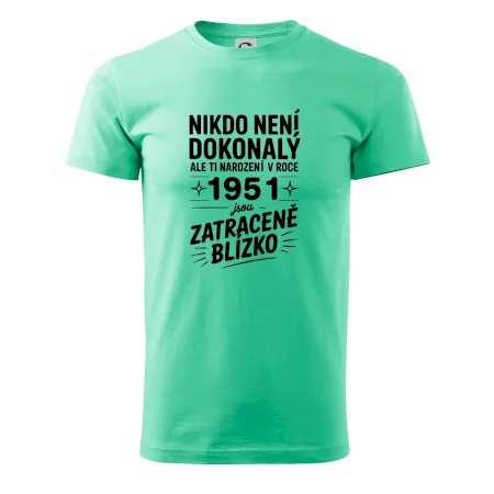 Nikdo není dokonalý ale ti narození v roce 1951 jsou zatraceně blízko