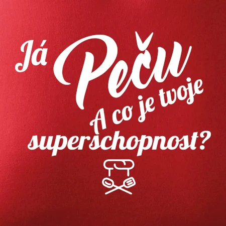 Já peču - tvoje superschopnost? šikmý nápis