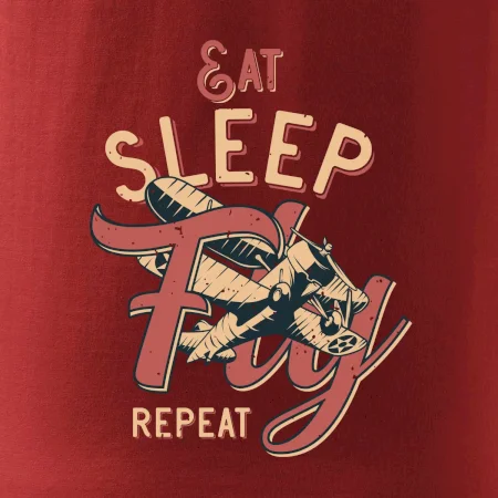 Eat Sleep Fly Repeat letadlo