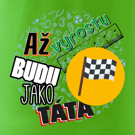 Až vyrostu budu jako táta - závodník