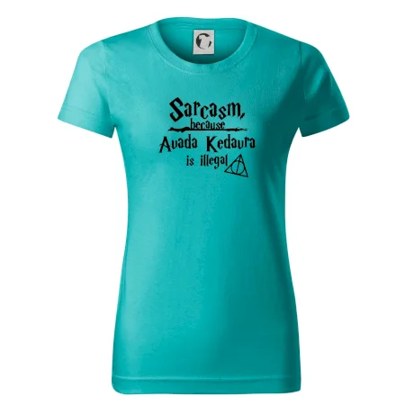 Harry - Sarcasm, because Avada Kedavra is illegal