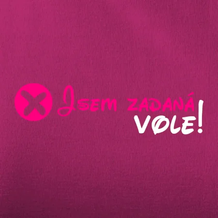 Jsem zadaná! Vole!
