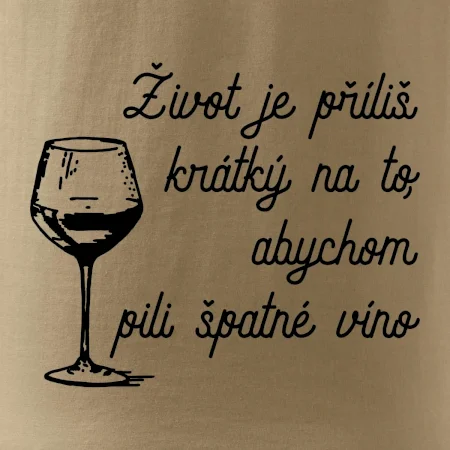 Život je příliš krátký - sklenička