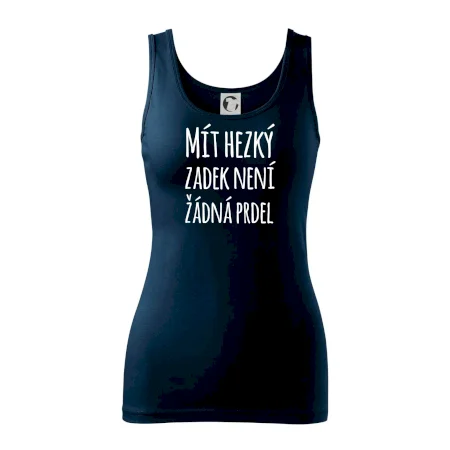 Mít hezký zadek není žádná prdel