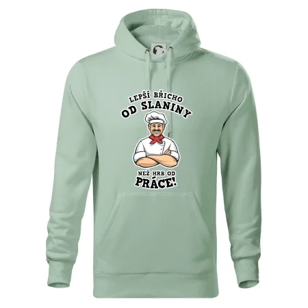Lepší břicho od slaniny než hrb od práce
