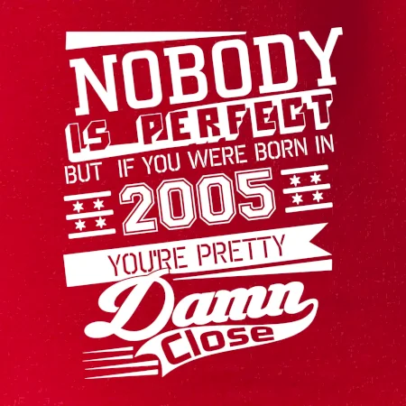 Nobody is perfect - 2005